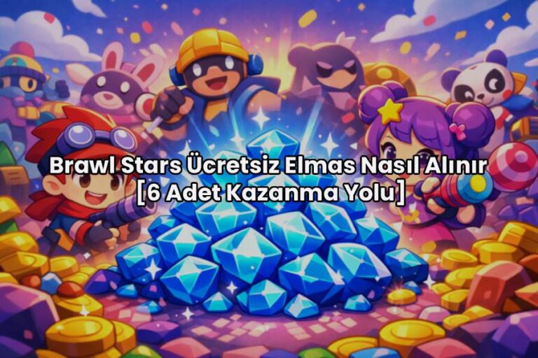 brawl stars ücretsiz elmas kazanma yolları 6 taktik kapak resmi