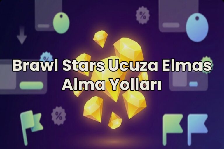 brawl stars ucuza elmas alma yolları